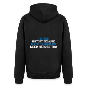 Histoire - Parce que les professeurs de mathématiques ont aussi besoin de héros 4 - Veste à capuche bio Premium Unisexe - noir - Dos - Nico (187cm)