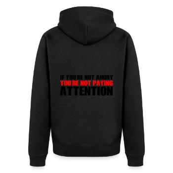 If You're Not Angry, You're Not Paying Attention 4 - Unisex Premium Organic Zip Hoodie - black - Back - Nico (187cm)
