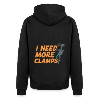 I Need More Clamps Funny Woodworker Carpenter - Unisex Premium Organic Zip Hoodie - black - Back - Nico (187cm)