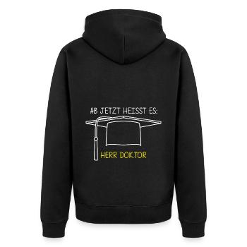 Ab Jetzt Heißt Es HERR DOKTOR Promotion Geschenk D - Unisex Premium Bio Zip Hoodie - Schwarz - Hinten - Nico (187cm)