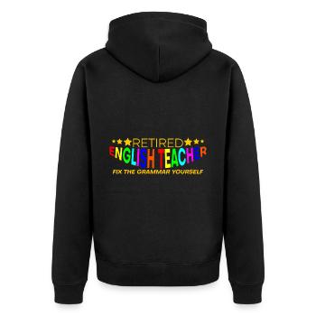 Retired English Teacher, Fix The Grammar Yourself4 - Unisex Premium Organic Zip Hoodie - black - Back - Nico (187cm)