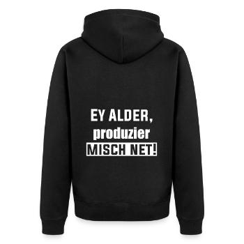 Ey Alder, produzier misch net! - Unisex Premium Bio Zip Hoodie - Schwarz - Hinten - Nico (187cm)