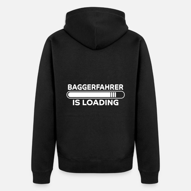 Baggerfahrer Spruch Lustiges Baggerfahrer Geschenk - Unisex Premium Bio Zip Hoodie - Schwarz