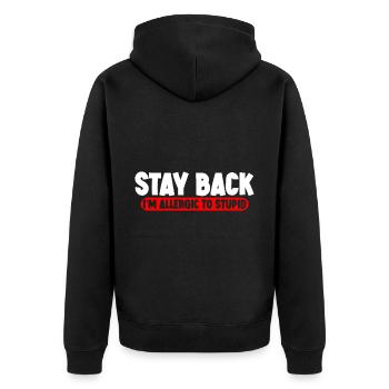 Stay Back, I'm Allergic To Stupid 11 - Unisex Premium Bio Zip Hoodie - Schwarz - Hinten - Nico (187cm)