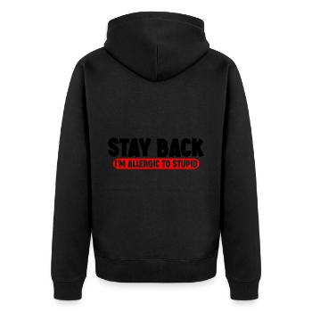Stay Back, I'm Allergic To Stupid 11 - Unisex Premium Bio Zip Hoodie - Schwarz - Hinten - Nico (187cm)