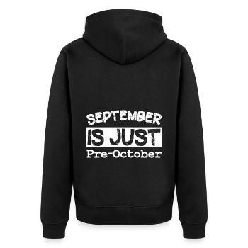 September is just Pre-October - Unisex Premium Bio Zip Hoodie - Schwarz - Hinten - Nico (187cm)