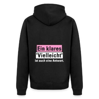 Ein klares 'Vielleicht' ist auch eine Antwort. - Unisex Premium Bio Zip Hoodie - Schwarz - Hinten - Nico (187cm)