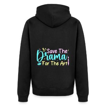 Artist Painter Graphic Save The Drama For The Art - Unisex Premium Organic Zip Hoodie - black - Back - Nico (187cm)