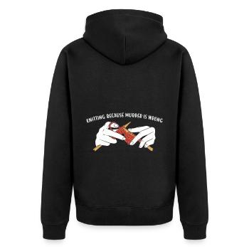 Knitting Because Murder Is Wrong Knitting - Unisex Premium Organic Zip Hoodie - black - Back - Nico (187cm)