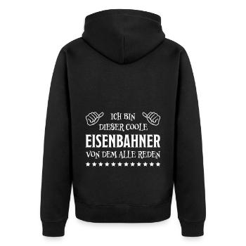 Eisenbahner Spruch Eisenbahn Lokführer Geschenk - Unisex Premium Bio Zip Hoodie - Schwarz - Hinten - Nico (187cm)