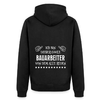 Bauarbeiter Lustiger Spruch Bauarbeiter Geschenk - Unisex Premium Bio Zip Hoodie - Schwarz - Hinten - Nico (187cm)