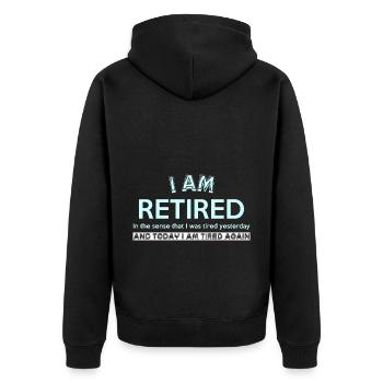 JE SUIS À LA RETRAITE Dans le sens où j’étais fatigué - Veste à capuche bio Premium Unisexe - noir - Dos - Nico (187cm)