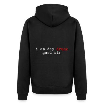I Am Day Drunk, Good Sir 4 - Unisex Premium Bio Zip Hoodie - Schwarz - Hinten - Nico (187cm)