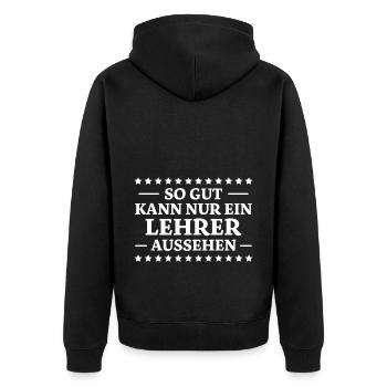 Lehrer Spruch Unterricht Lustiges Lehrer Geschenk - Unisex Premium Bio Zip Hoodie - Schwarz - Hinten - Nico (187cm)