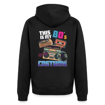 This Is My 80's Costume Vintage Disco Gadget - Unisex Premium Organic Zip Hoodie - black - Back - Nico (187cm)