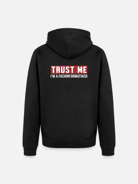 Trust Me I'm Fachinformatiker - Unisex Premium Organic Zip Hoodie - black