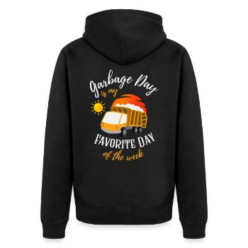 Garbage Day is my Favorite Day Of The Week graphic - Unisex Premium Organic Zip Hoodie - black - Back - Nico (187cm)