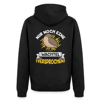 Nur noch eine Wachtel (Versprochen) wachtel - Unisex Premium Bio Zip Hoodie - Schwarz - Hinten - Nico (187cm)