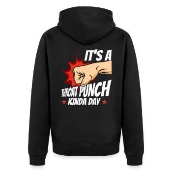 It's A Throat Punch Kinda Day Punching - Unisex Premium Organic Zip Hoodie - black - Back - Nico (187cm)