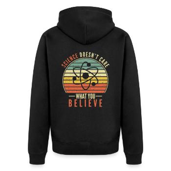 Science Doesn't Care What You Believe Science - Unisex Premium Organic Zip Hoodie - black - Back - Nico (187cm)