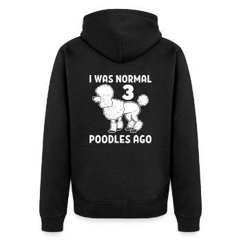 I Was Normal 3 Poodles Ago Poodle Dog - Unisex Premium Bio Zip Hoodie - Schwarz - Hinten - Nico (187cm)