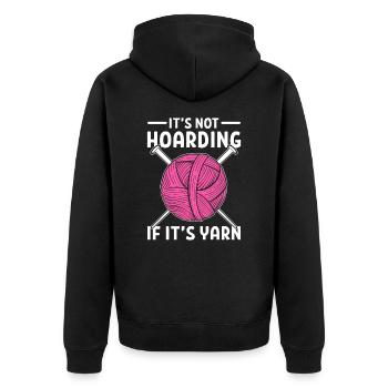 It’s Not Hoarding If It's Yarn Knitting Crochet - Unisex Premium Organic Zip Hoodie - black - Back - Nico (187cm)
