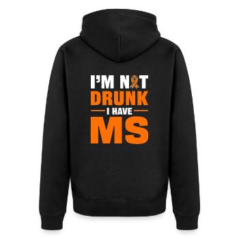 I'm Not Drunk I Have MS Multiple Sclerosis - Unisex Premium Organic Zip Hoodie - black - Back - Nico (187cm)
