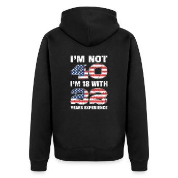 Im Not 40 Im 18 With 22 Years Experience Birthday - Unisex Premium Bio Zip Hoodie - Schwarz - Hinten - Nico (187cm)