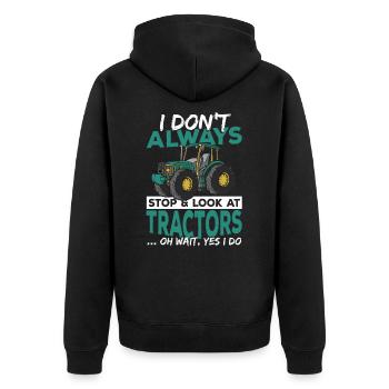 I Don't Always Stop & Look At Tractors Tractor - Unisex Premium Bio Zip Hoodie - Schwarz - Hinten - Nico (187cm)