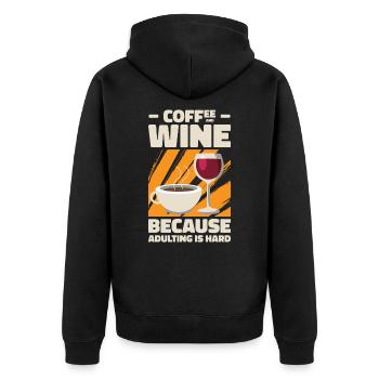 Coffee Wine Adulting Drinking Adult - Unisex Premium Organic Zip Hoodie - black - Back - Nico (187cm)