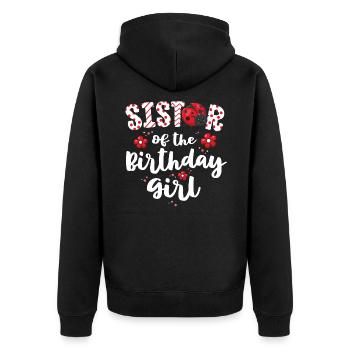 Sister Of The Birthday Girl Matching Family - Unisex Premium Organic Zip Hoodie - black - Back - Nico (187cm)