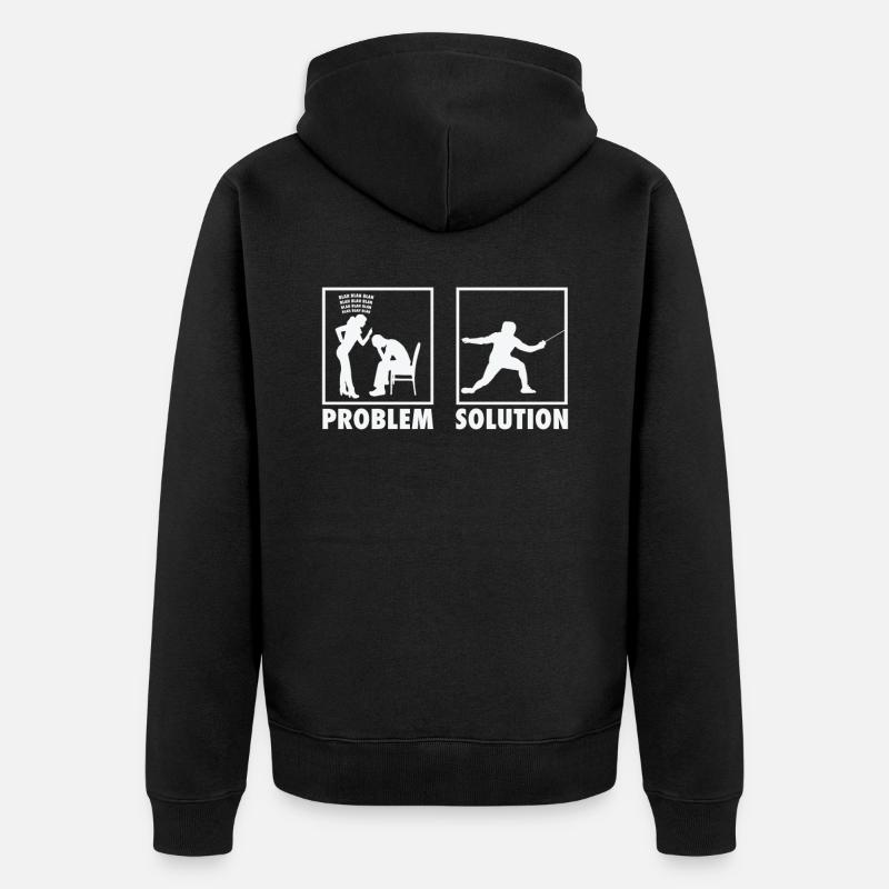Fencing Fencer Statement Problem Solution. - Unisex Premium Bio Zip Hoodie - Schwarz