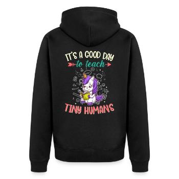 Good Day To Teach Tiny Humans Elementary Teacher - Unisex Premium Bio Zip Hoodie - Schwarz - Hinten - Nico (187cm)