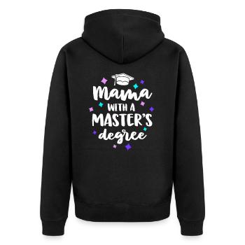 Mama With A Masters Degree Graduation Ceremony Mom - Unisex Premium Organic Zip Hoodie - black - Back - Nico (187cm)