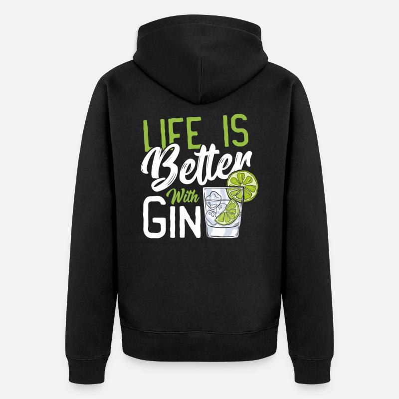 Life Is Better With Gin - Unisex Premium Bio Zip Hoodie - Schwarz