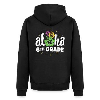 Aloha 6. Klasse Sechster Lehrer Erster Tag Zurück zu - Unisex Premium Bio Zip Hoodie - Schwarz - Hinten - Nico (187cm)