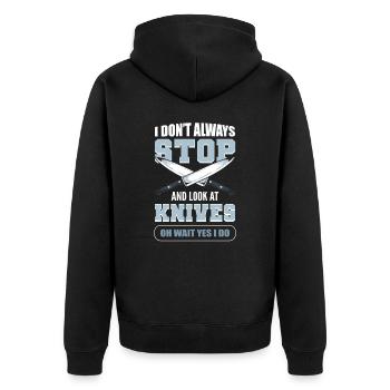 I Don't Always Stop & Look At Knives Knife - Unisex Premium Bio Zip Hoodie - Schwarz - Hinten - Nico (187cm)