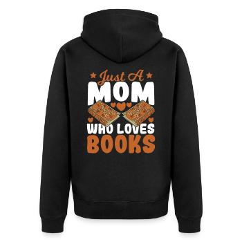 Just A Mom Who Loves Books Book Lover Mom - Unisex Premium Bio Zip Hoodie - Schwarz - Hinten - Nico (187cm)