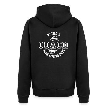 Football Being A Coach Adds Life To Days Sports - Unisex Premium Organic Zip Hoodie - black - Back - Nico (187cm)