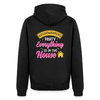 New Homeowner Housewarming Party Everything Is In - Unisex Premium Organic Zip Hoodie - black - Back - Nico (187cm)