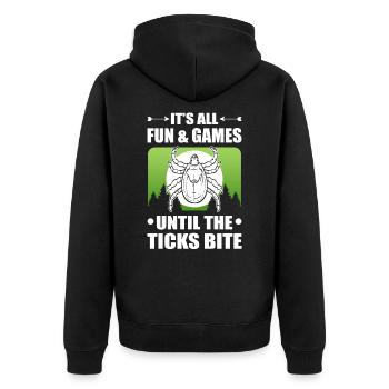 It's all Fun and Games until the Ticks bite - Unisex Premium Bio Zip Hoodie - Schwarz - Hinten - Nico (187cm)