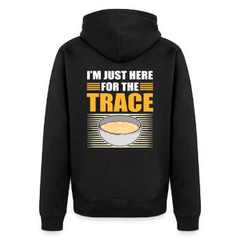 I'm Just Here For The Trace Soap Making Soap - Unisex Premium Bio Zip Hoodie - Schwarz - Hinten - Nico (187cm)