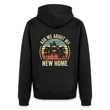 Neuer Hausbesitzer Einweihung Lustig Frag mich - Unisex Premium Bio Zip Hoodie - Schwarz - Hinten - Nico (187cm)