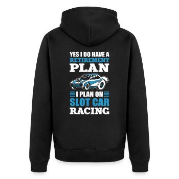 Yes I Do Have A Retirement Plan Slot Car Racing - Unisex Premium Bio Zip Hoodie - Schwarz - Hinten - Nico (187cm)