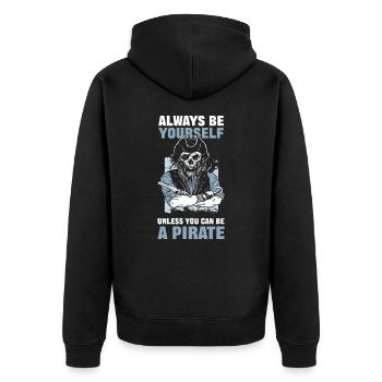 Always Be Yourself Unless You Can Be A Pirate - Unisex Premium Organic Zip Hoodie - black - Back - Nico (187cm)
