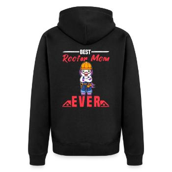 Best Roofer Mom Ever Roofing Crafts Mother - Unisex Premium Bio Zip Hoodie - Schwarz - Hinten - Nico (187cm)