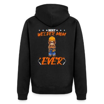 Best Welder Mom Ever Metal Work Crafts Mother - Unisex Premium Organic Zip Hoodie - black - Back - Nico (187cm)