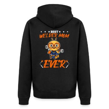 Best Welder Mom Ever Metal Work Crafts Mother - Unisex Premium Organic Zip Hoodie - black - Back - Nico (187cm)