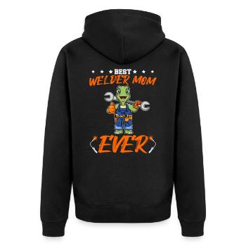 Best Welder Mom Ever Metal Work Crafts Mother - Unisex Premium Organic Zip Hoodie - black - Back - Nico (187cm)