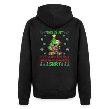 This Is My It's Too Hot For Ugly Christmas Sweater - Unisex Premium Organic Zip Hoodie - black - Back - Nico (187cm)